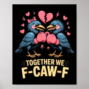 Samen F-caw-f Leuke Raven Meme Valentijnskaart Poster