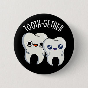 Samen Funny Tooth Pun Dark BG Ronde Button 5,7 Cm