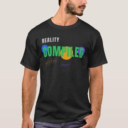 Samen Gestelde Realiteit – Grappige Programmeur Ty T-shirt (Voorkant)