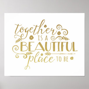 Samen is een mooie plek om te worden   Gold Print