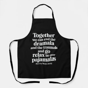 Samen kunnen we een einde maken aan de Dramala en  Schort