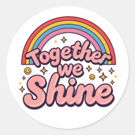 Samen Schijnen We – Regenboog Retro Pride Citaat Ronde Sticker