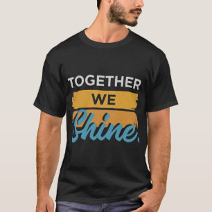Samen schitteren we t-shirt