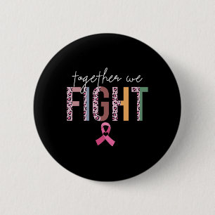 Samen vechten we tegen borstkankerbewustzijn Pink  Ronde Button 5,7 Cm