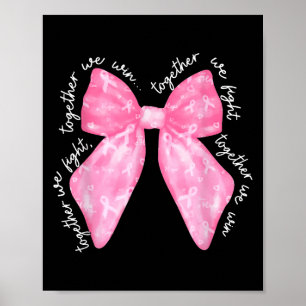 Samen vechten we tegen Coquette Ribbon Breast Ca Poster