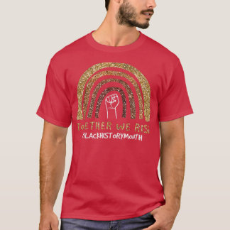 Samen verhogen we de zwarte geschiedenis Maand Pow T-shirt