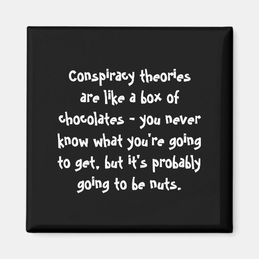 Samenzweringstheorieën zijn als een doos chocolade magneet (Voorkant)