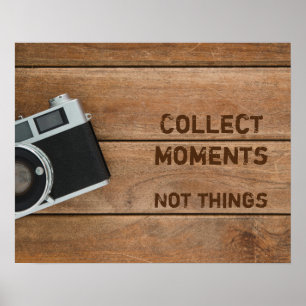 Sammeln Momente, nicht Dinge Poster