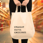 S'AMUSER DROITE GROCERIES Minimaliste Moderne<br><div class="desc">Le sac fourre-tout "STRAIGHT OUTTA GROCERIES" présente un design minimaliste et moderne qui intègre une citation de typographie amusante et amusante. La citation, "POINTS DROITS" est imprimée en caractères gras et contrastés sur l'avant du sac et les lignes simples et propres du lettrage lui donnent un bord moderne et sophistiqué....</div>