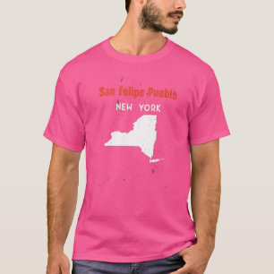 San Felipe Pueblo New York USA State America Trave T-shirt