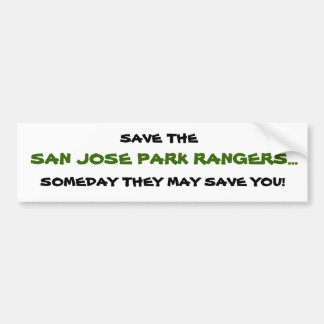 SAN JOSE PARK RANGERS... SOMS KUNNEN ZE BESPAREN.. BUMPERSTICKER