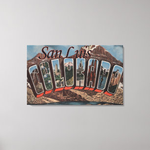San Luis, Colorado - Grote Letter-scènes Canvas Afdruk
