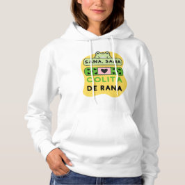 Sana Sana Colita de Rana – Cute Frog  Hoodie
