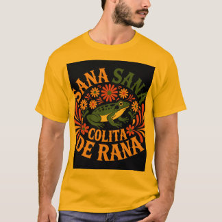Sana Sana Colita De Rana Mexicaanse Volkskunst Kik T-shirt