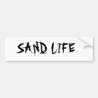 SAND LIFE BUMPERSTICKER