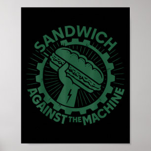 Sandwich Tegen De Machine Voor Mannen Vrouwen Poster