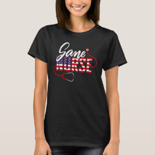 Sane Nurse T-shirt Geregistreerd Verpleegkundige F