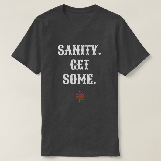 SANITY OBTENEZ UN T-shirt Unisex (Design devant)