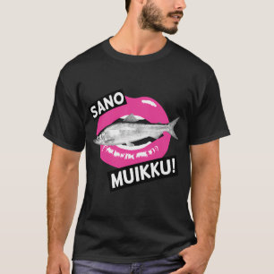 SANO MUIKKU! - Say Cheese op zijn Fins T-shirt