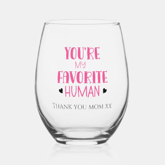 Sans Pied Tu es mon Merci de verre à vin humain préféré, mam