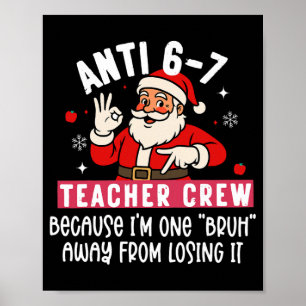 Santa Anti 6 7 Leraar Crew Nr 67 Meme Kerstmis Poster
