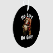 Santa Claus - Geen lift, geen cadeau Ornament (voorkant)