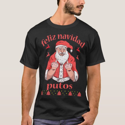Santa Claus Middle Finger Feliz Navidad Putos Ugly T-shirt (Voorkant)