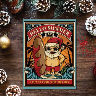 Santa Hallo zomerdagen ik doe het voor de Ho Ho Feestdagenkaart