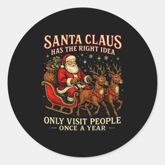 Santa Has The Right Idea Funny Introvert Christmas Ronde Sticker (Voorkant)