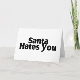 Santa Hates je Feestdagen Kaart