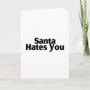Santa Hates je Feestdagen Kaart