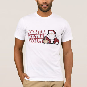 Santa Hates je T-shirt