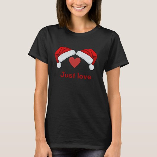Santa hats-just love t-shirt (Voorkant)