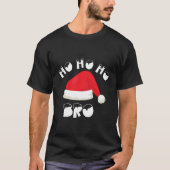 Santa Ho Ho Bro T-shirt (Voorkant)