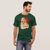 Santa, Ho Ho Ho. T-shirt (Voorkant volledig)