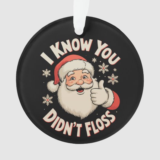 Santa I Know You Didn’t Floss Dentist Christmas (devant)