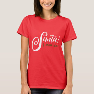 Santa, ik ken hem Shirt