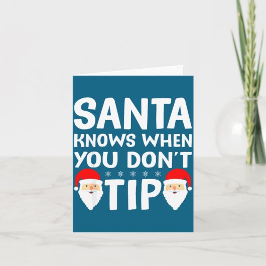 Santa Knows When You Don't Tip Server Squad Santa  Kaart (Voorkant)