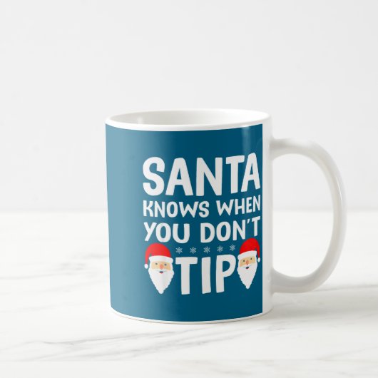 Santa Knows When You Don't Tip Server Squad Santa  Koffiemok (Rechts)