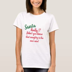 Santa naughe de nieuwe leuke kersthumor t-shirt