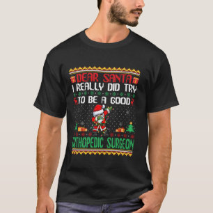 Santa Probeer een goede orthopedische chirurg te z T-shirt