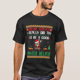 Santa Probeer een goede schilder helper Funny Chri T-shirt