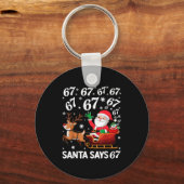 Santa Says 67 Funny Christmas Six Seven Meme Holid Sleutelhanger (Voorkant)