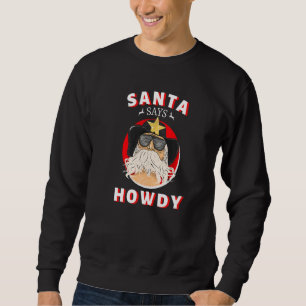 Santa Says Howdy Rodeo Western Zuid Trui