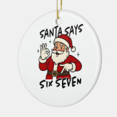 Santa Says Six Seven 6 7 Funny Brainrot Christmas Keramisch Ornament (Links)
