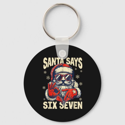 Santa Says Six Seven, Funny Six Seven 6 7 Meme Chr Sleutelhanger (Voorkant)