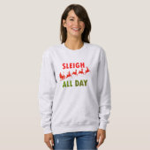 Santa Sleigh De hele dag Kerstcitaten Sweatshirt (Voorkant volledig)
