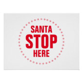 Santa Stop hier rood en wit grappig Perfect Poster (Voorkant)