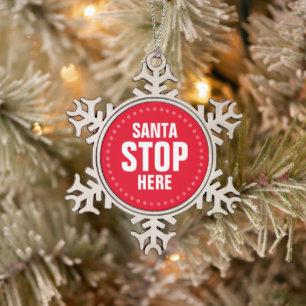 Santa Stop hier rood en wit grappig Tin Sneeuwvlok Ornament