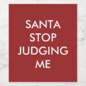 SANTA STOP JUDGING ME Wijn Label Red Wijn Etiket (Enkel label)